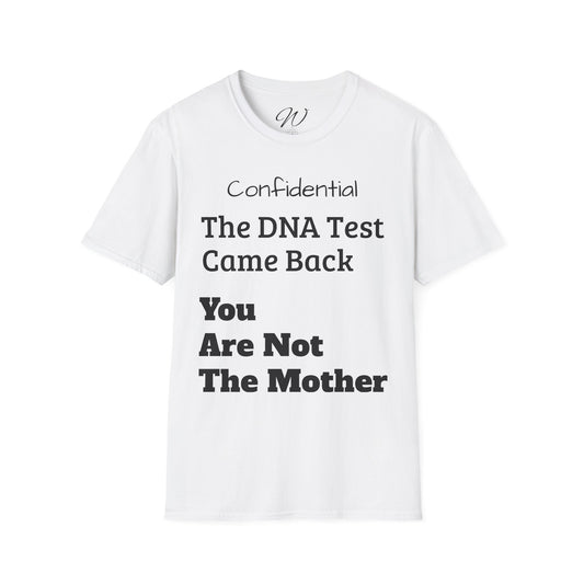 “You Are Not the Mother” Tee Witticker Labs Certified