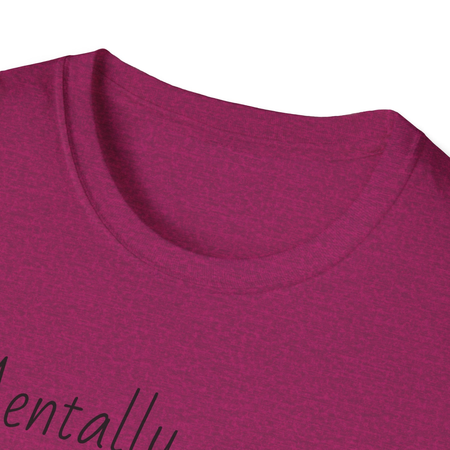 Mentally I’m in a Blanket Fort Tee
