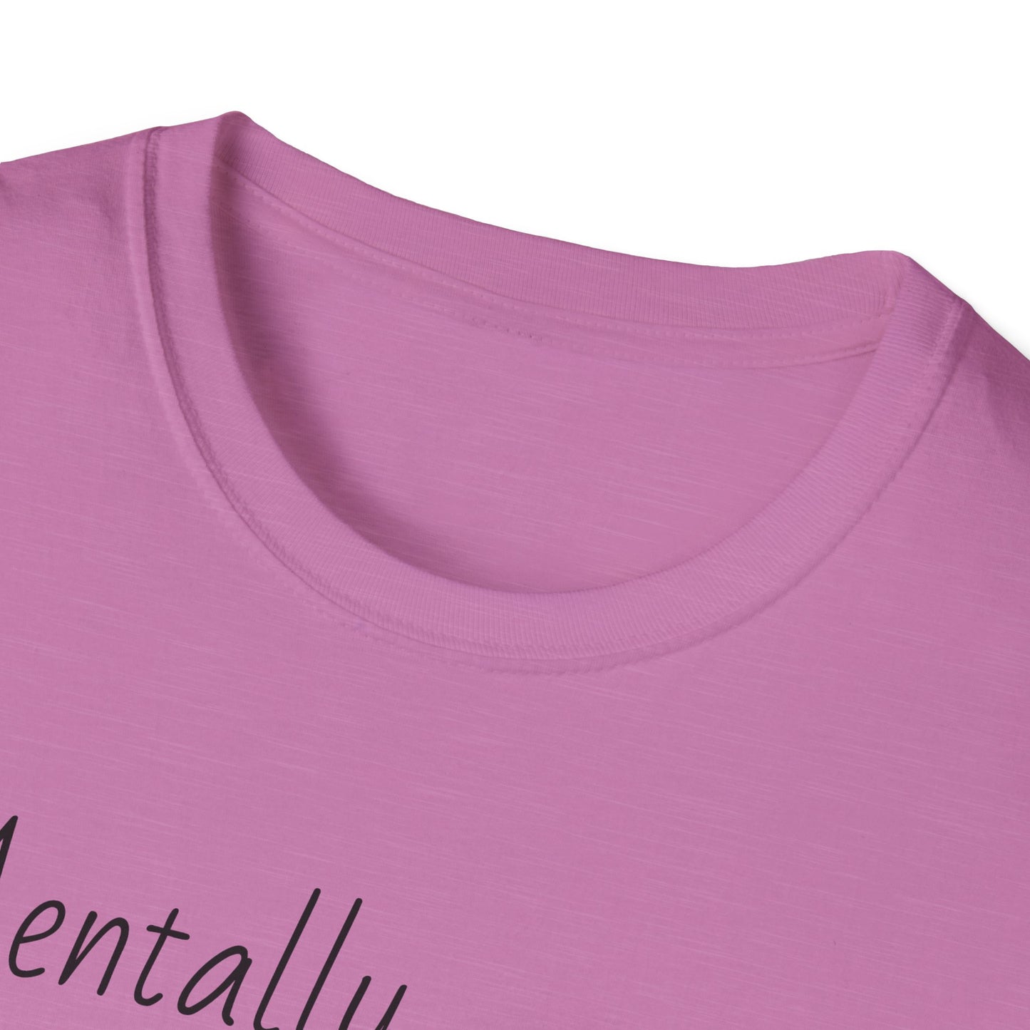 Mentally I’m in a Blanket Fort Tee