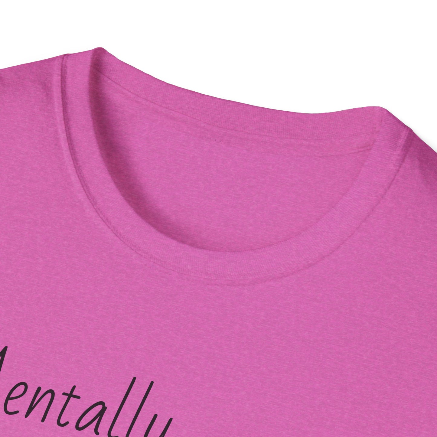 Mentally I’m in a Blanket Fort Tee
