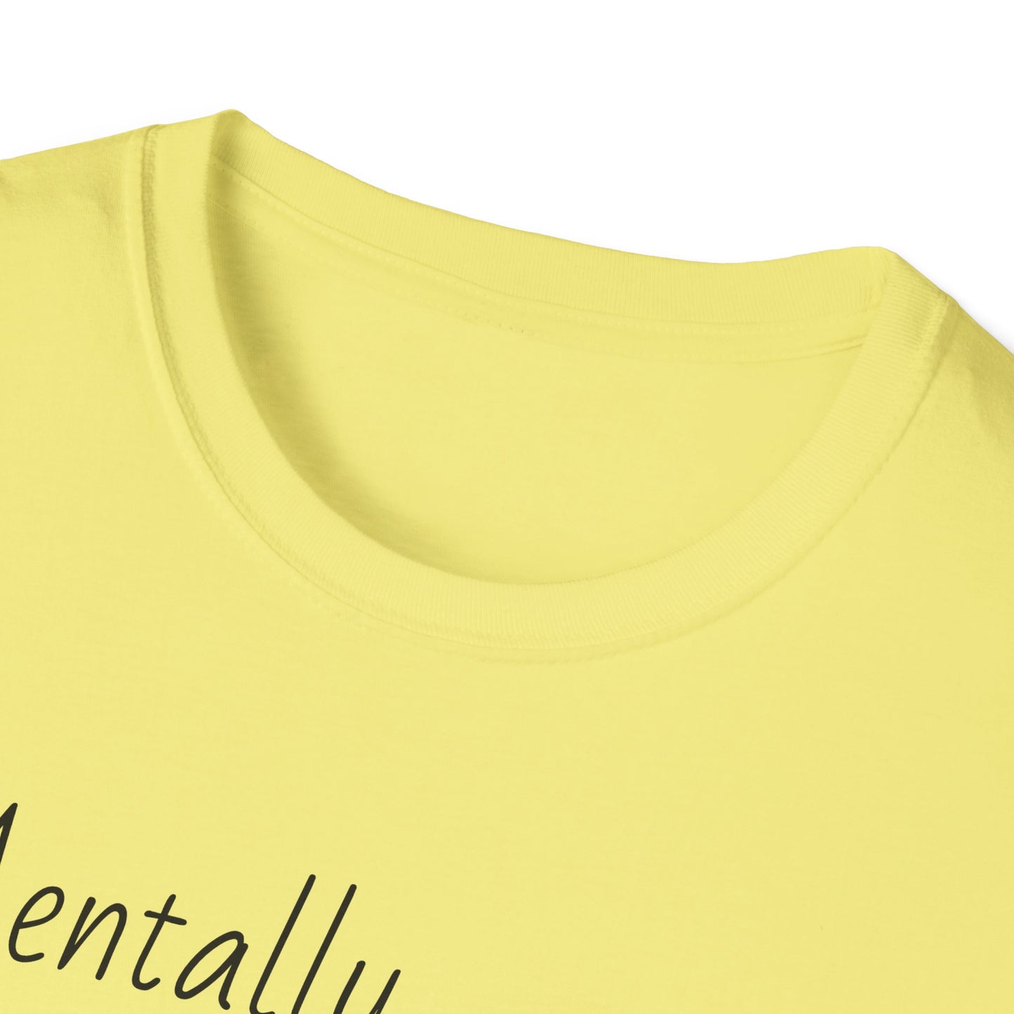 Mentally I’m in a Blanket Fort Tee